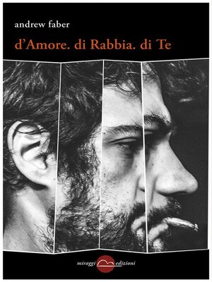 cover image of D'Amore, di Rabbia, di Te